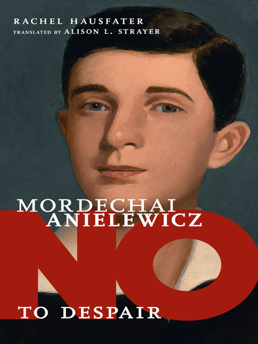 Title details for Mordechai Anielewicz by Rachel Hausfater - Wait list